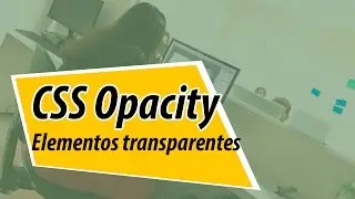 CSS Opacity: Como deixar os elementos transparentes