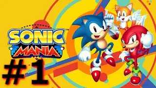 Sonic Mania Part 1