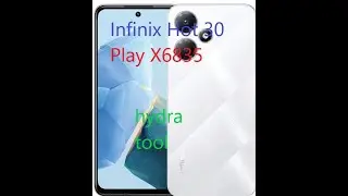 INFINIX HOT 30 PLAY X6835 FRP REMOVE WITH HYDRA