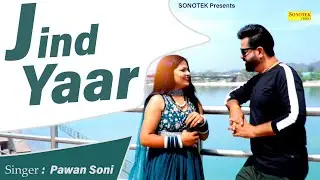 Jind Yaar | Sanjay Soni, Poonam Bhel,  Rahul | New Punjabi Songs Punjabi 2023 | Sonotek Punjabi