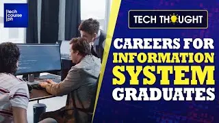 Careers for Information System Graduates | Tech Thought