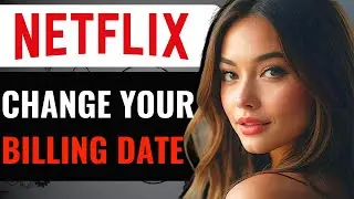 How To Change Your Billing Date On Netflix - How To Find And Update Your Netflix Billing Date