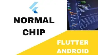 🥳"Flutter Android App Tutorial: Creating a Basic Chip Component from Scratch"🥳