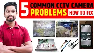 5 Common CCTV Problems 📹CCTV Flickering,No Video,CCTV Beeping Problem,Date & Time,Camera Offline