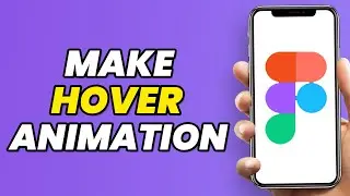 How To Make Hover Animation In Figma