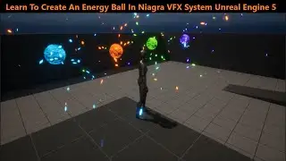 Learn Unreal Engine 5/How to Make Energy Ball In Niagara VFX in Unreal Engine/Niagara VFX Tutorial