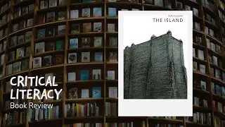 Critical Literacy Book Reviews: The Island by Armin Greder