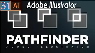 Adobe Illustrator CC Pathfinder Tutorial | Class 31 | How To Use Pathfinder in Adobe Illustrator |