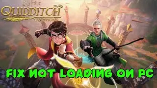 How To Fix Harry Potter: Quidditch Champions Stuck on Loading Screen/Not Loading Error On PC