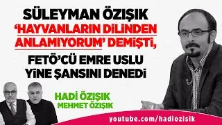 SÜLEYMAN ÖZIŞIK'IN ARDINDAN FETÖCÜ EMRE USLU'NUN ALÇAK TWEETİ...