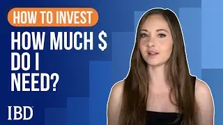 How Much Money Do You Need To Start Investing? Less Than You Think