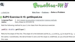 Java Practice It | Exercise 8.15 getSlopeLine | classes, encapsulation, instance methods