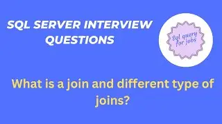 What is a join and different type of joins |SQL server Interview|SQL Server|