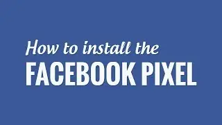 How To Install The Facebook Pixel On Your Website - Simple Tutorial