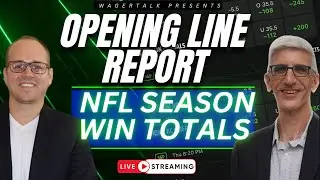 NFL Opening Line Report | 2024 NFL Season Win Totals | NFL Picks, Predictions and Bets | August 26