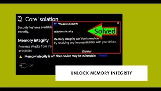 Solving Core Isolation Incompatible Driver Issue - Memory Integrity Fix!