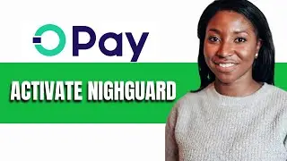 HOW TO ACTIVATE NIGHGUARD ON OPAY