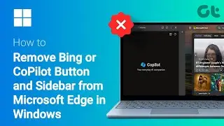 How To Remove Bing or CoPilot Button and Sidebar from Microsoft Edge in Windows | EDGE Cleanup Guide