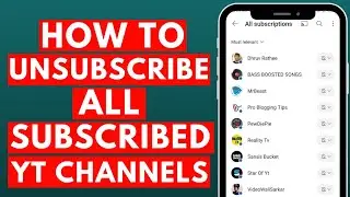 How to Unsubscribe All Subscribed Channels on YouTube At Once in 2023 ( Easy)