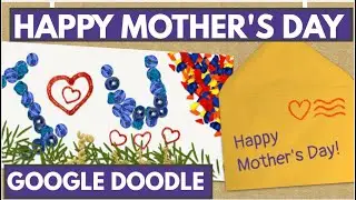 Mother's day 2020 Google Doodle Create Home Made Virtual Mother's Day Card Using Google Doodle