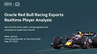 Oracle Red Bull Racing ESports Realtime Player Analysis