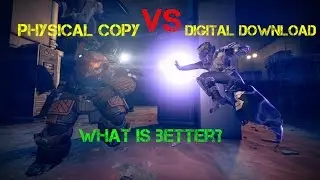 PS4/XBOX ONE: Physical Copy vs Digital Download - What Is Better?