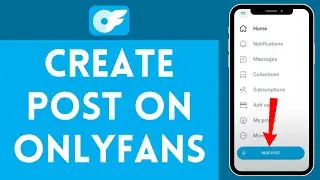 How to Create Post on OnlyFans (2024) | Register Post on OnlyFans