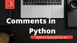 Comments in Python | How to write Comments in Python | Python Multi Line Comment |Python Tutorial