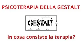 PSICOTERAPIA DELLA GESTALT: in cosa consiste la terapia FRANCESETTI, SPAGNUOLO LOBB, CAVALERI