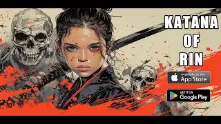 Katana of Rin Trailer. Mobile Game Android and iOS. | Катана Рин Трейлер. Мобильная игра.