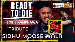 Ready to die | (Bob.B Randhawa) | - Reaction.  #justiceforsidhumoosewala295