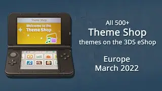 All Theme Shop themes on the 3DS eShop [March 2022] 🌍  Europe