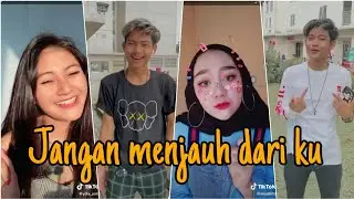 Kumpulan Tiktok Jangan Menjauh Dariku