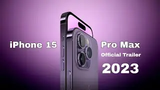 iPhone 15 Pro Max Official Design Trailer: 2023