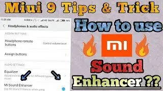 Miui 9 Tips - How to Use Headphone & Sound Effects - Mi Sound Enhancer ??