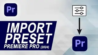 How to import preset in premiere pro (2024) | FAST AND EASY |