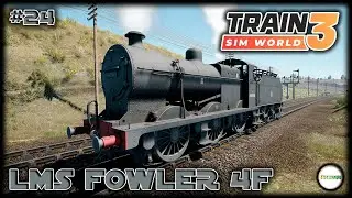 TRAIN SIM WORLD 3: PEAK FOREST RAILWAY - LMS FOWLER 4F. #24