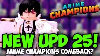 New Anime Champions Update 25! Will it SAVE the GAME?