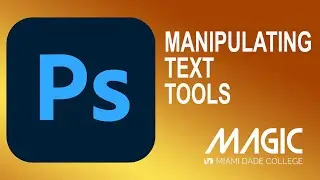 Adobe Photoshop Manipulating Texts and Text Tools