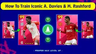 How To Train Iconic A. Davies & M. Rashford In eFootball 2024 || Best Training Guide 🔥