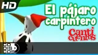 El Pájaro Carpintero - Canticuentos, Kids Song