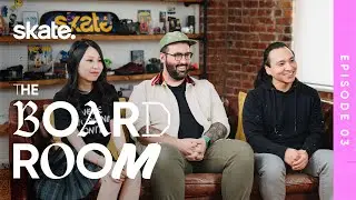 The Board Room: Episode 3 | skate.