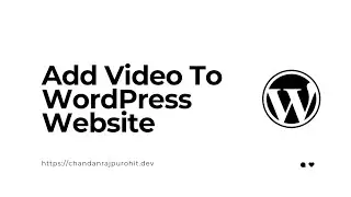 How To Add Video To WordPress Website | WordPress | Learn WordPress