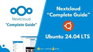 Install Nextcloud on Ubuntu 24.04 LTS 😍👍 | The Ultimate Nextcloud Installation Guide 👑👑