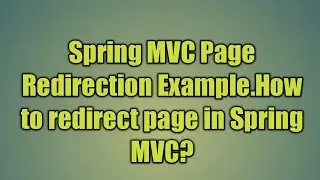 18.Spring MVC Page Redirection Example | Spring Web MVC redirect