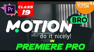 Premiere Pro Class - 19, Motion Bro for Premiere Pro