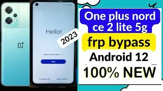 oneplus nord ce 2 lite 5g frp bypass new mathod 2023 | google play services disable not wok Andro-12