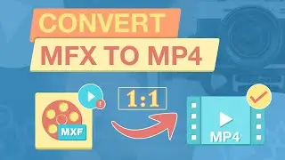 How to Convert MXF to MP4 (Preserve Quality)