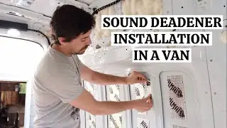 Sound Deadener Installation (Kilmat) in DIY Van Conversion