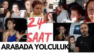 24 SAAT ARABA'DA KALDIK 🚗 | YOLCULUK  part 1  
